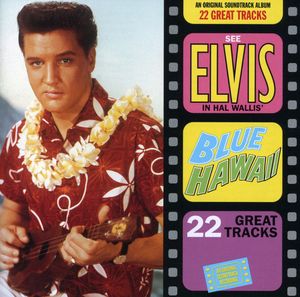 Blue Hawaii (Original Soundtrack) , Elvis Presley