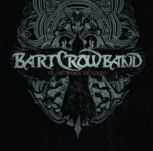 Heartworn Tragedy , Bart Crow