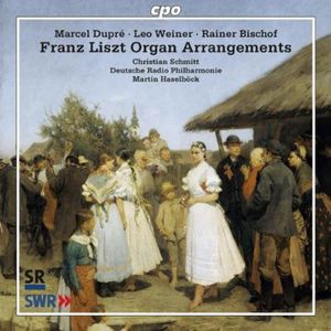 Liszt Organ Arrangements , Christian Schmitt