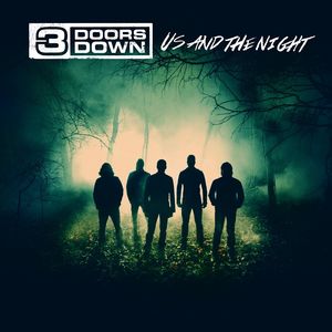 Us And The Night , 3 Doors Down