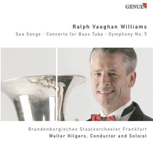 Sea Songs / Concerto for Bass Tuba / Symphony 5 , Brandenburgisches Staatsorchester Frankfurt
