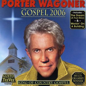 Gospel 2006 , Porter Wagoner