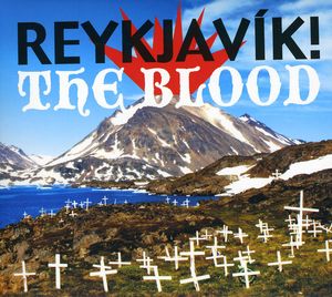 The Blood , Reykjavik!