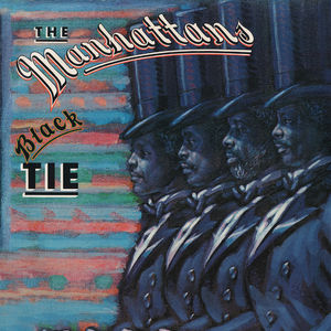 Black Tie , The Manhattans