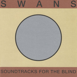 Soundtracks For The Blind , Swans