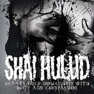 Hearts Once Nourished with Hope & Compassion , Shai Hulud