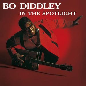 In the Spotlight , Bo Diddley