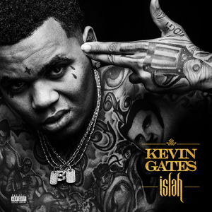Islah [Explicit Content] , Kevin Gates