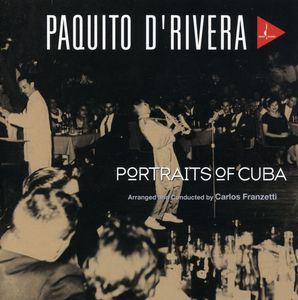 Portraits of Cuba , Paquito d'Rivera
