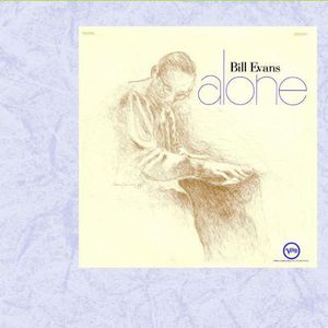 Alone , Bill Evans