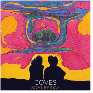 Soft Friday , Coves