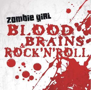 Blood, Brains and Rock N Roll , Zombie Girl