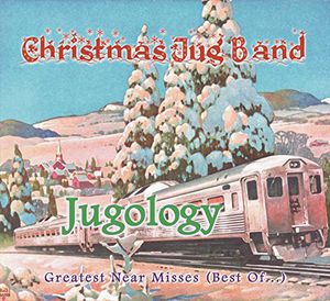 Jugology (Greatest Near Misses / Best of) , Christmas Jug Band