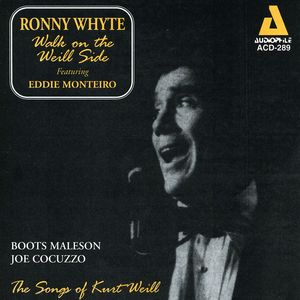 Walk on the Weill Side , Ronny Whyte