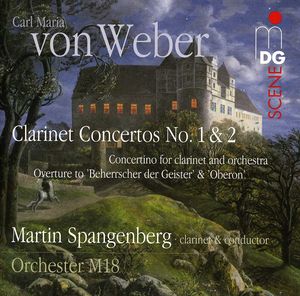 Clarinet Concertos No. 1 & 2 & Concertino Overture , Martin Spangenberg