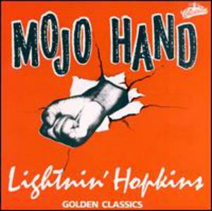 Mojo Hand , Lightnin' Hopkins