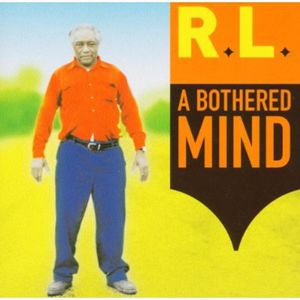 A Bothered Mind , R.L. Burnside