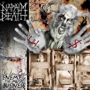 Enemy of the Music Business / Leaders Not Follower , Napalm Death
