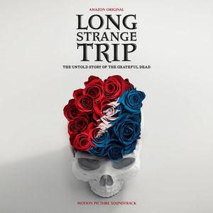 Long Strange Trip: The Untold Story of the Grateful Dead (Motion Picture Soundtrack) , The Grateful Dead