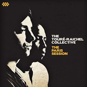Paris Sessions , Toure-Raichel Collective