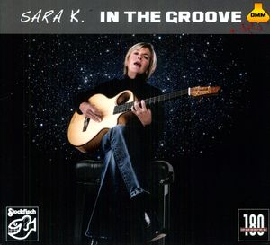 In The Groove , Sara K