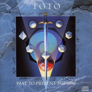 Past To Present , Toto