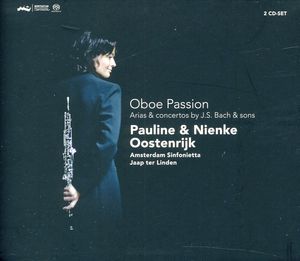 Oboe Passion: Arias & Ctos By J.S. Bach & Sons , Pauline Oostenrijk