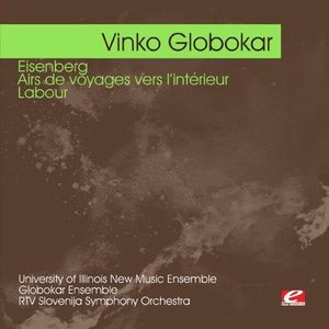 Globokar: Eisenberg Airs de Voyages Vers , University of Illinois New Music Ensemble