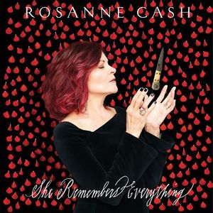 She Remembers Everything , Rosanne Cash