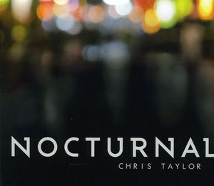 Nocturnal , Chris Taylor