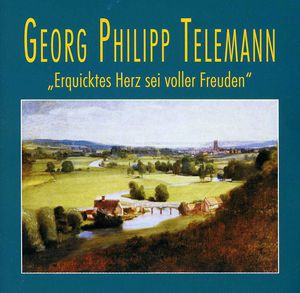 Erquicktes Herz Sei Voller Freuden , Georg Philipp Telemann