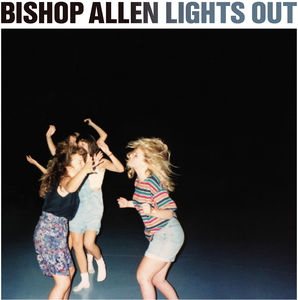 Lights Out , Bishop Allen