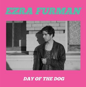 Day of the Dog , Ezra Furman