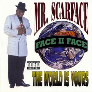 The World Is Yours , Scarface