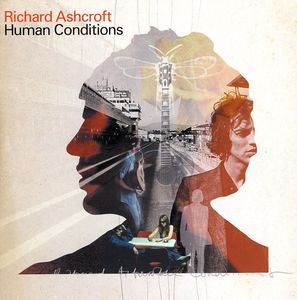 Human Conditions [Import] , Richard Ashcroft