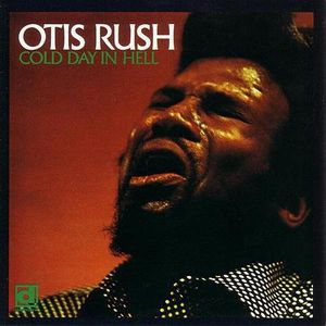 Cold Day in Hell , Otis Rush