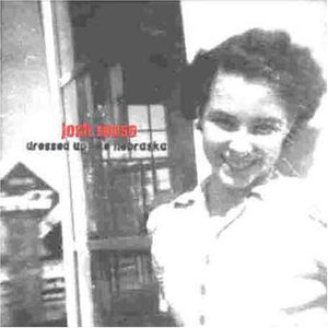 Dressed Up Like Nebraska , Josh Rouse