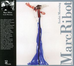 Scelsi Mornings , Marc Ribot