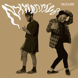 Link Up & Suede , NxWorries