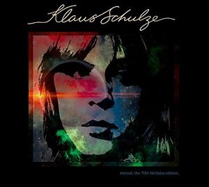 Eternal: 70th Birthday Edition , Klaus Schulze