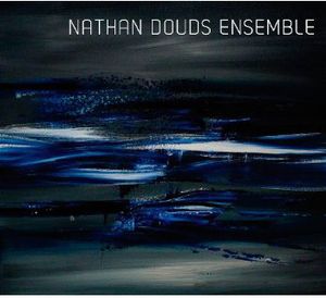 Nathan Douds Ensemble , Nathan Douds