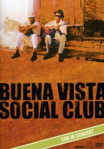 BUENA VISTA SOCIAL CLUB Live in Concert , Buena Vista Social Club