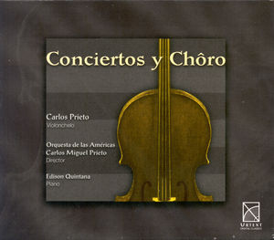 Conciertos y Choros , Carlos Prieto