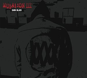 Mutation III: Dark Black , Mutation