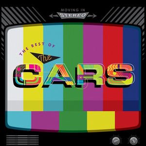 Moving In Stereo: The Best Of The Cars , The Cars