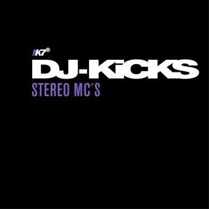 Dj-Kicks , Stereo MC's