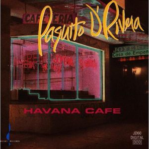 Havana Cafe , Paquito d'Rivera