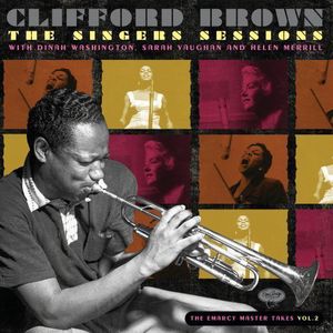 The Singers Sessions With Dinah Washington, Sarah Vaughan and Helen Me , Clifford Brown