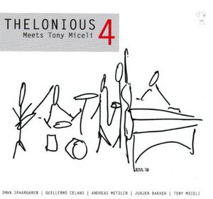 Thelonious 4 Meets Tony Miceli , Tony Miceli