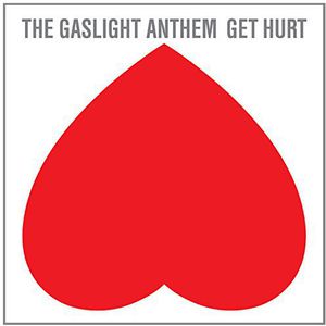 Get Hurt , Gaslight Anthem